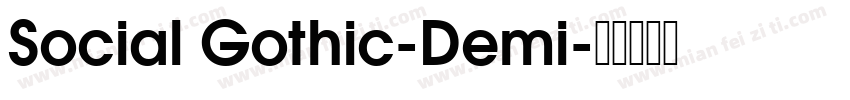 Social Gothic-Demi字体转换